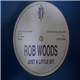 Rob Woods - Just A Little Bit